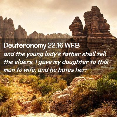 Picture 02 - Deuteronomy 22:16 WEB - and the young lady's father shall tell the - Bible Verse Picture