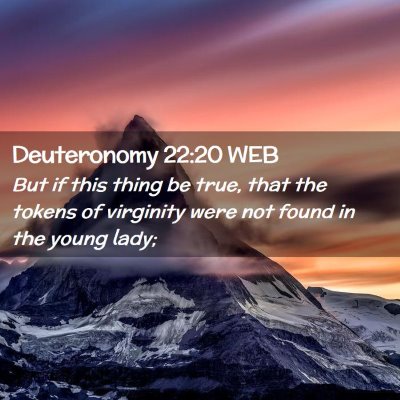 Picture 02 - Deuteronomy 22:20 WEB - But if this thing be true, that the tokens of - Bible Verse Picture