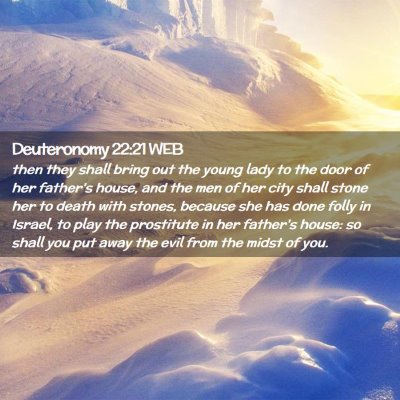 Picture 02 - Deuteronomy 22:21 WEB - then they shall bring out the young lady to the - Bible Verse Picture