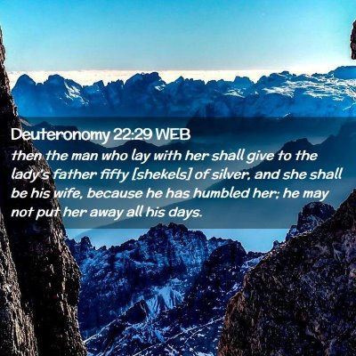 Picture 02 - Deuteronomy 22:29 WEB - then the man who lay with her shall give to the - Bible Verse Picture