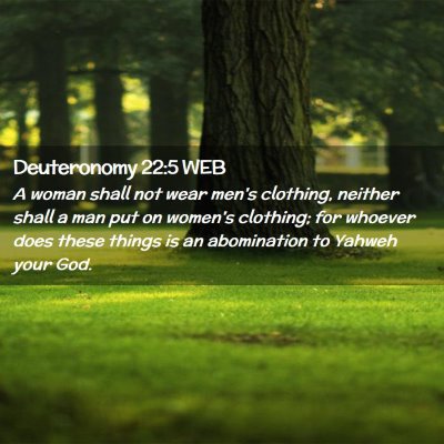 Picture 02 - Deuteronomy 22:5 WEB - A woman shall not wear men's clothing, neither - Bible Verse Picture