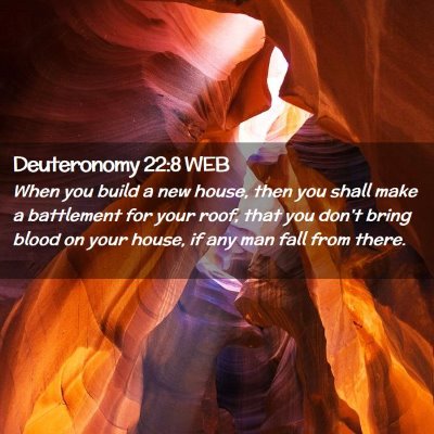 Picture 02 - Deuteronomy 22:8 WEB - When you build a new house, then you shall make a - Bible Verse Picture