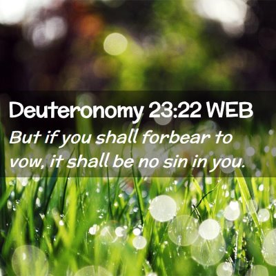 Picture 02 - Deuteronomy 23:22 WEB - But if you shall forbear to vow, it shall be no - Bible Verse Picture