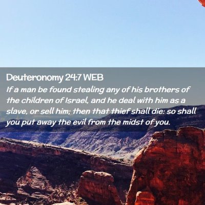Picture 02 - Deuteronomy 24:7 WEB - If a man be found stealing any of his brothers of - Bible Verse Picture