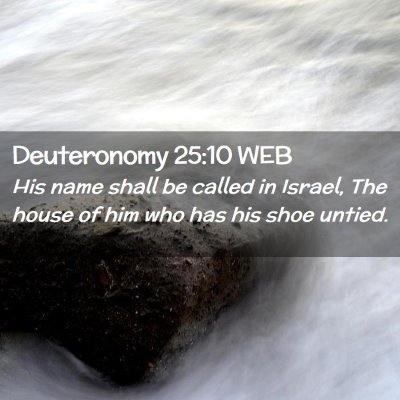 Picture 02 - Deuteronomy 25:10 WEB - His name shall be called in Israel, The house of - Bible Verse Picture