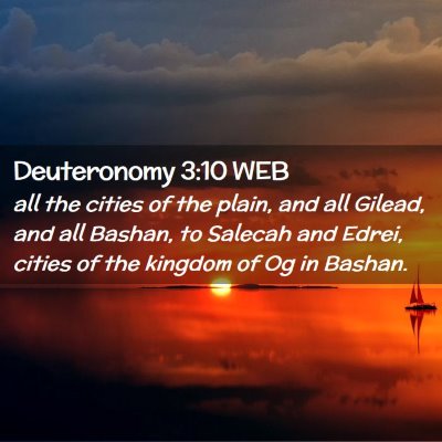 Picture 02 - Deuteronomy 3:10 WEB - all the cities of the plain, and all Gilead, and - Bible Verse Picture