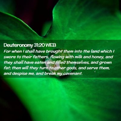 Picture 02 - Deuteronomy 31:20 WEB - For when I shall have brought them into the land - Bible Verse Picture
