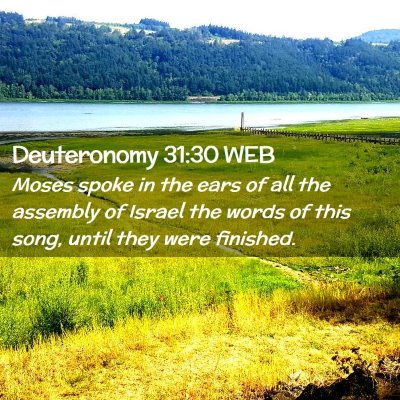 Picture 02 - Deuteronomy 31:30 WEB - Moses spoke in the ears of all the assembly of - Bible Verse Picture