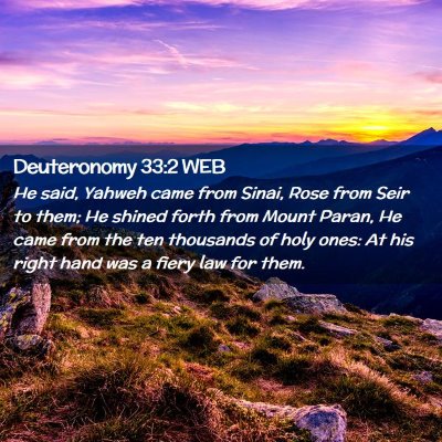 Picture 02 - Deuteronomy 33:2 WEB - He said, Yahweh came from Sinai, Rose from Seir - Bible Verse Picture