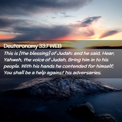Picture 02 - Deuteronomy 33:7 WEB - This is [the blessing] of Judah: and he said, - Bible Verse Picture