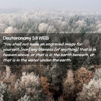 Picture 02 - Deuteronomy 5:8 WEB - 