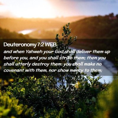 Picture 02 - Deuteronomy 7:2 WEB - and when Yahweh your God shall deliver them up - Bible Verse Picture