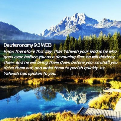 Picture 02 - Deuteronomy 9:3 WEB - Know therefore this day, that Yahweh your God is - Bible Verse Picture
