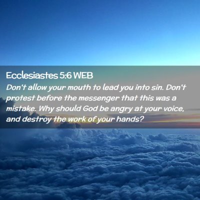 Picture 02 - Ecclesiastes 5:6 WEB - Don't allow your mouth to lead you into sin. - Bible Verse Picture