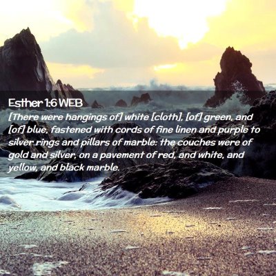 Picture 02 - Esther 1:6 WEB - [There were hangings of] white [cloth], [of] - Bible Verse Picture