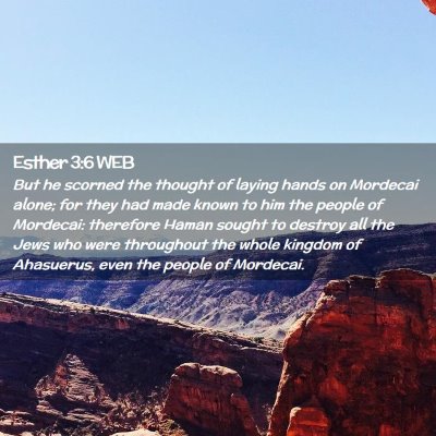 Picture 02 - Esther 3:6 WEB - But he scorned the thought of laying hands on - Bible Verse Picture