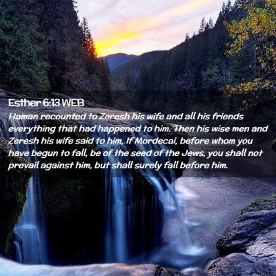 Picture 02 - Esther 6:13 WEB - Haman recounted to Zeresh his wife and all his - Bible Verse Picture