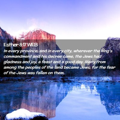 Picture 02 - Esther 8:17 WEB - In every province, and in every city, wherever - Bible Verse Picture