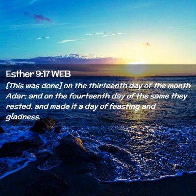 Picture 02 - Esther 9:17 WEB - [This was done] on the thirteenth day of the - Bible Verse Picture