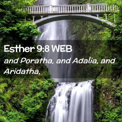 Picture 02 - Esther 9:8 WEB - and Poratha, and Adalia, and - Bible Verse Picture