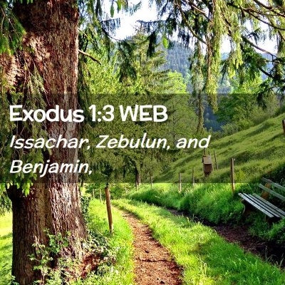 Picture 02 - Exodus 1:3 WEB - Issachar, Zebulun, and - Bible Verse Picture