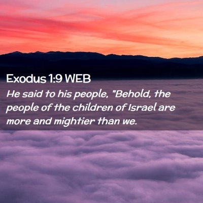 Picture 02 - Exodus 1:9 WEB - He said to his people, 