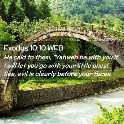 Picture 02 - Exodus 10:10 WEB - He said to them, 