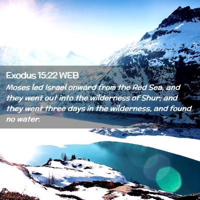 Picture 02 - Exodus 15:22 WEB - Moses led Israel onward from the Red Sea, and - Bible Verse Picture