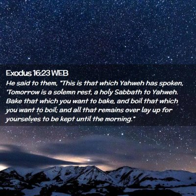 Picture 02 - Exodus 16:23 WEB - He said to them, 