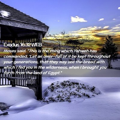Picture 02 - Exodus 16:32 WEB - Moses said, 