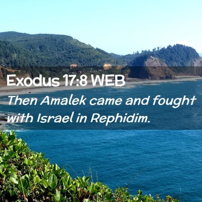 Picture 02 - Exodus 17:8 WEB - Then Amalek came and fought with Israel in - Bible Verse Picture