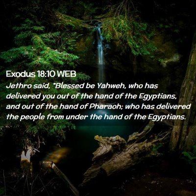 Picture 02 - Exodus 18:10 WEB - Jethro said, 