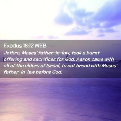 Picture 02 - Exodus 18:12 WEB - Jethro, Moses' father-in-law, took a burnt - Bible Verse Picture