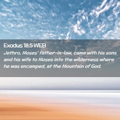 Picture 02 - Exodus 18:5 WEB - Jethro, Moses' father-in-law, came with his sons - Bible Verse Picture