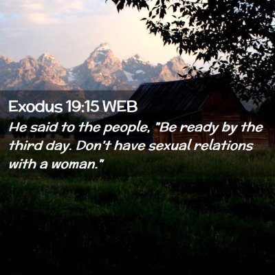 Picture 02 - Exodus 19:15 WEB - He said to the people, 