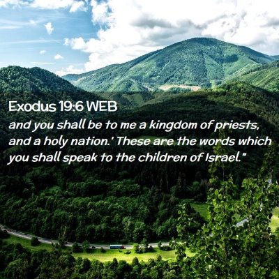 Picture 02 - Exodus 19:6 WEB - and you shall be to me a kingdom of priests, and - Bible Verse Picture