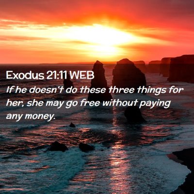 Picture 02 - Exodus 21:11 WEB - If he doesn't do these three things for her, she - Bible Verse Picture