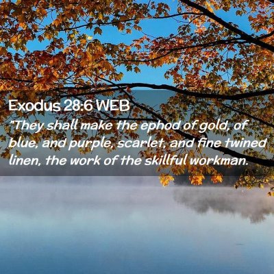 Picture 02 - Exodus 28:6 WEB - 