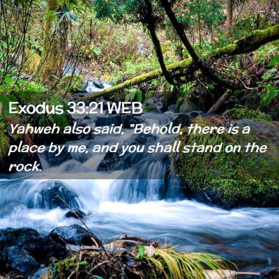 Picture 02 - Exodus 33:21 WEB - Yahweh also said, 