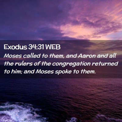 Picture 02 - Exodus 34:31 WEB - Moses called to them, and Aaron and all the - Bible Verse Picture