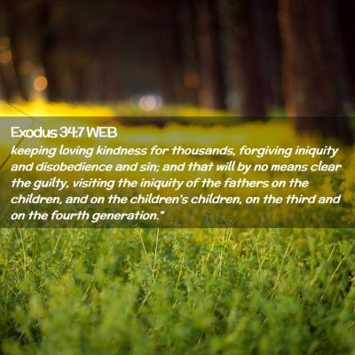 Picture 02 - Exodus 34:7 WEB - keeping loving kindness for thousands, forgiving - Bible Verse Picture