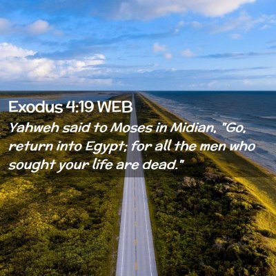 Picture 02 - Exodus 4:19 WEB - Yahweh said to Moses in Midian, 