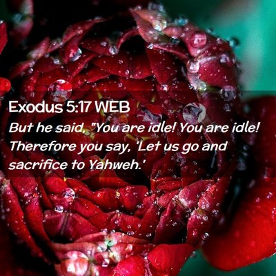 Picture 02 - Exodus 5:17 WEB - But he said, 
