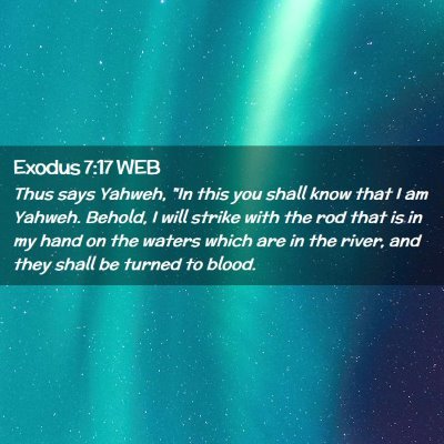 Picture 02 - Exodus 7:17 WEB - Thus says Yahweh,