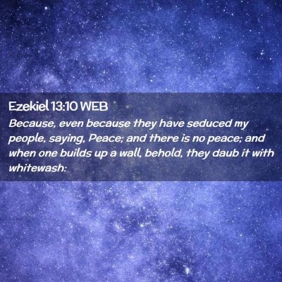 Picture 02 - Ezekiel 13:10 WEB - Because, even because they have seduced my - Bible Verse Picture