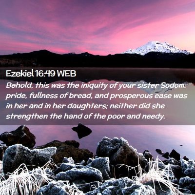 Picture 02 - Ezekiel 16:49 WEB - Behold, this was the iniquity of your sister - Bible Verse Picture