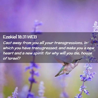 Picture 02 - Ezekiel 18:31 WEB - Cast away from you all your transgressions, in - Bible Verse Picture