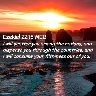 Picture 02 - Ezekiel 22:15 WEB - I will scatter you among the nations, and - Bible Verse Picture