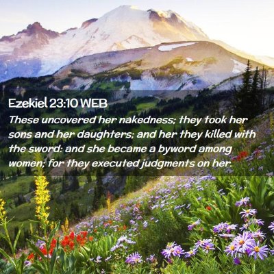 Picture 02 - Ezekiel 23:10 WEB - These uncovered her nakedness; they took her sons - Bible Verse Picture
