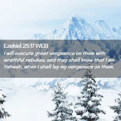 Picture 02 - Ezekiel 25:17 WEB - I will execute great vengeance on them with - Bible Verse Picture